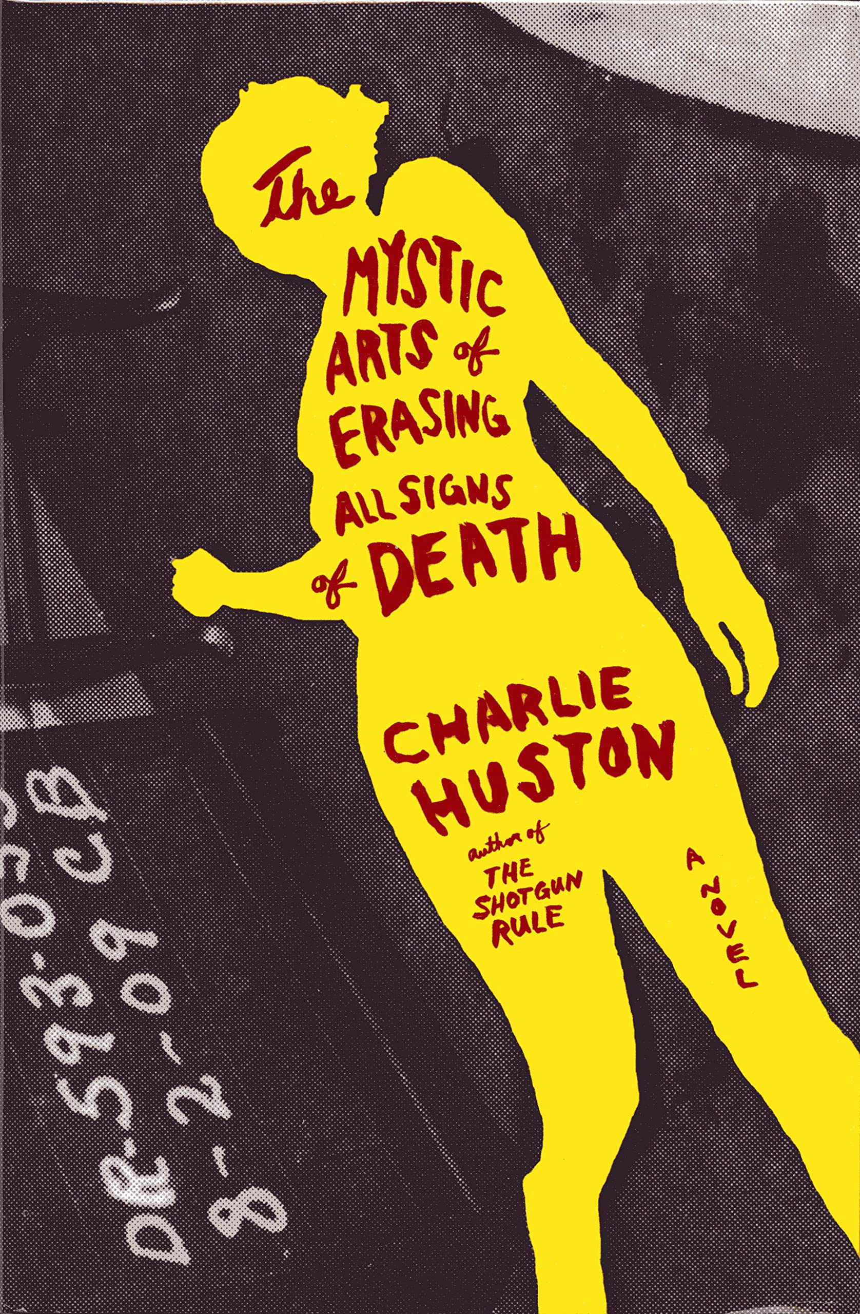 The Mystic Arts of Erasing All Signs of Death: A Novel,Used