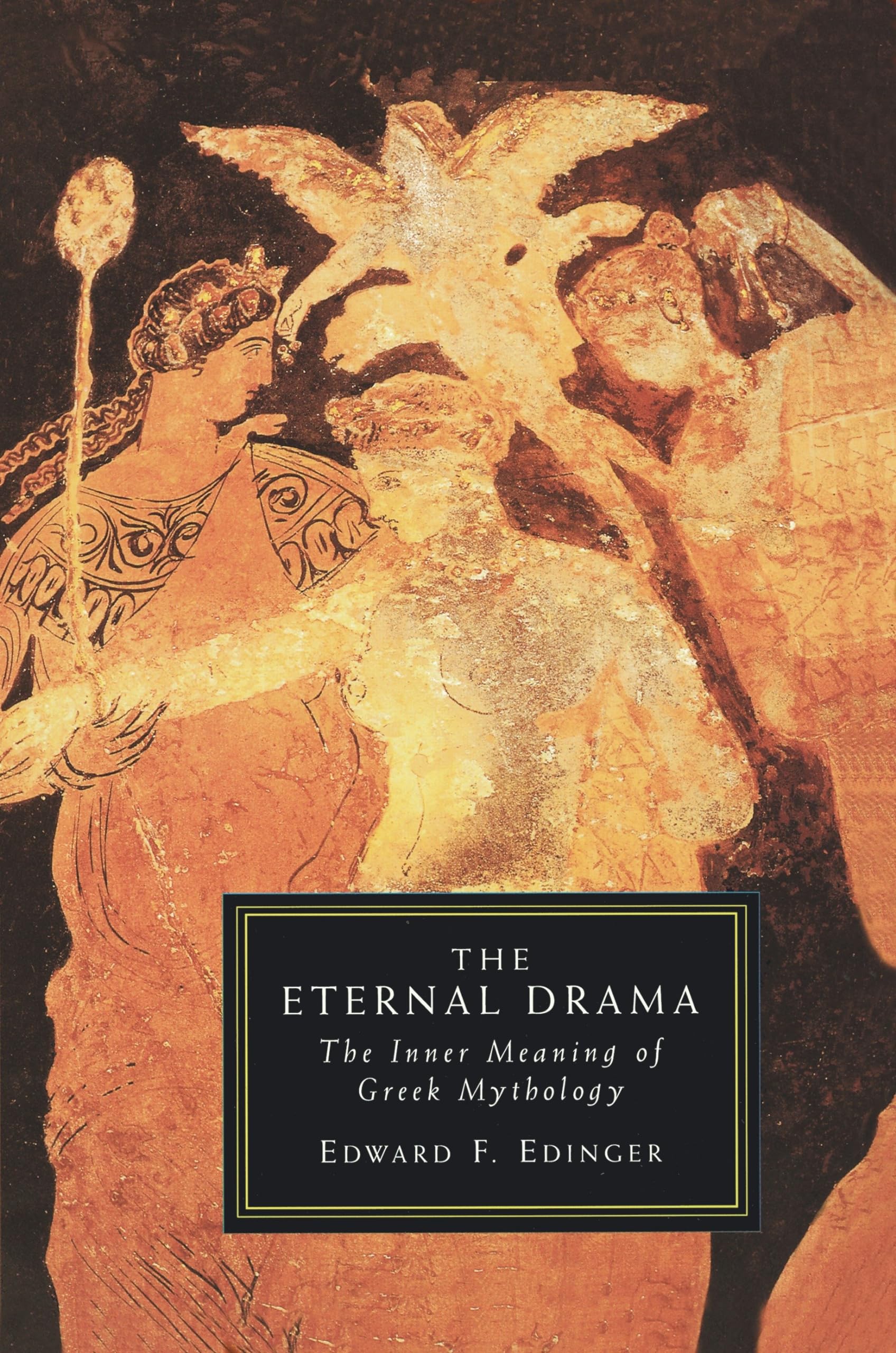 Eternal Drama: The Inner Meaning of Greek Mythology,Used
