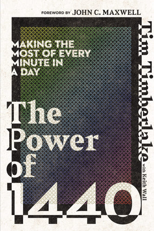 The Power of 1440: Making the Most of Every Minute in a Day,New
