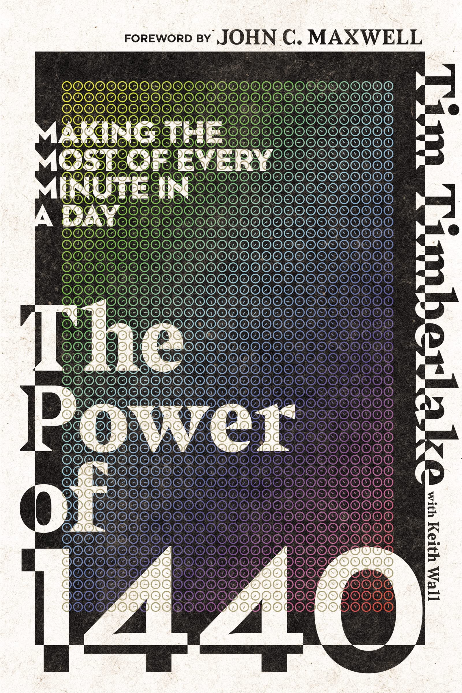 The Power of 1440: Making the Most of Every Minute in a Day,Used