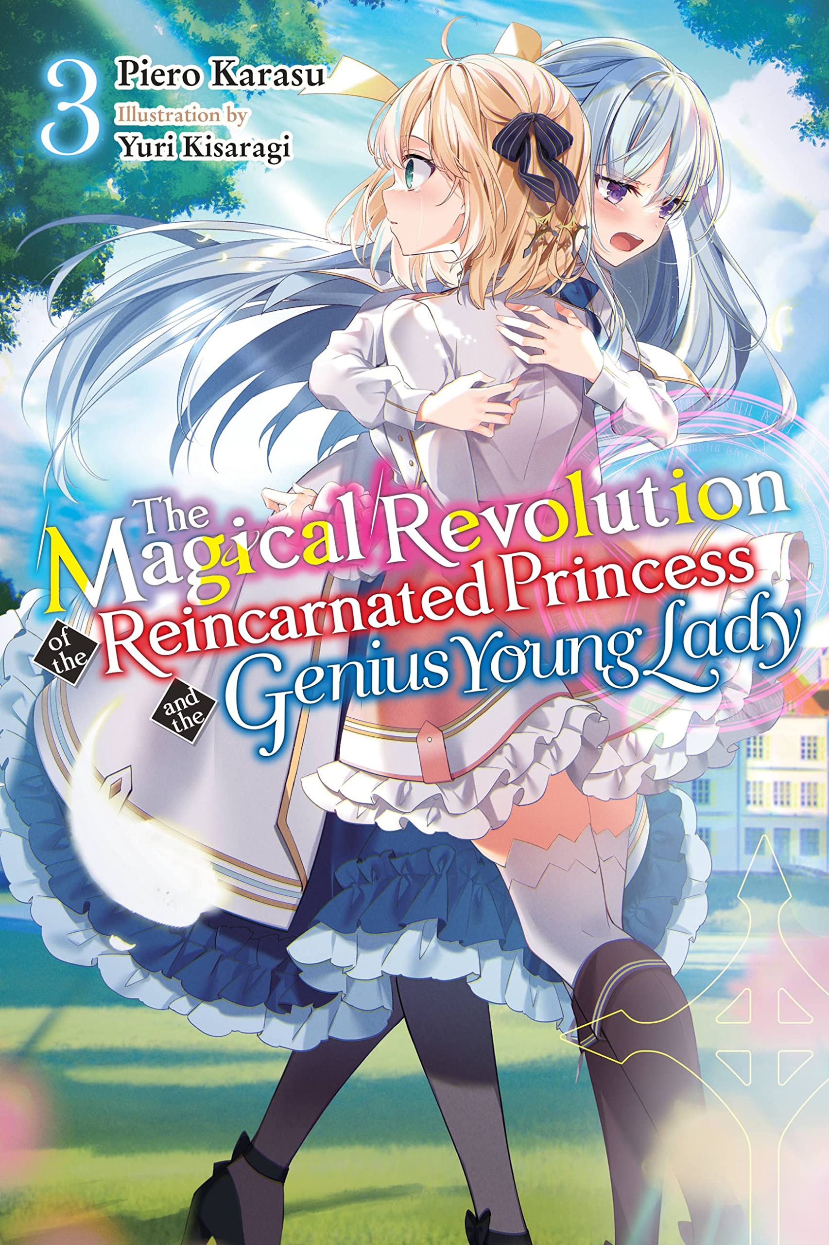 The Magical Revolution Of The Reincarnated Princess And The Genius Young Lady, Vol. 3 (Novel) (The Magical Revolution Of The Rei,Used