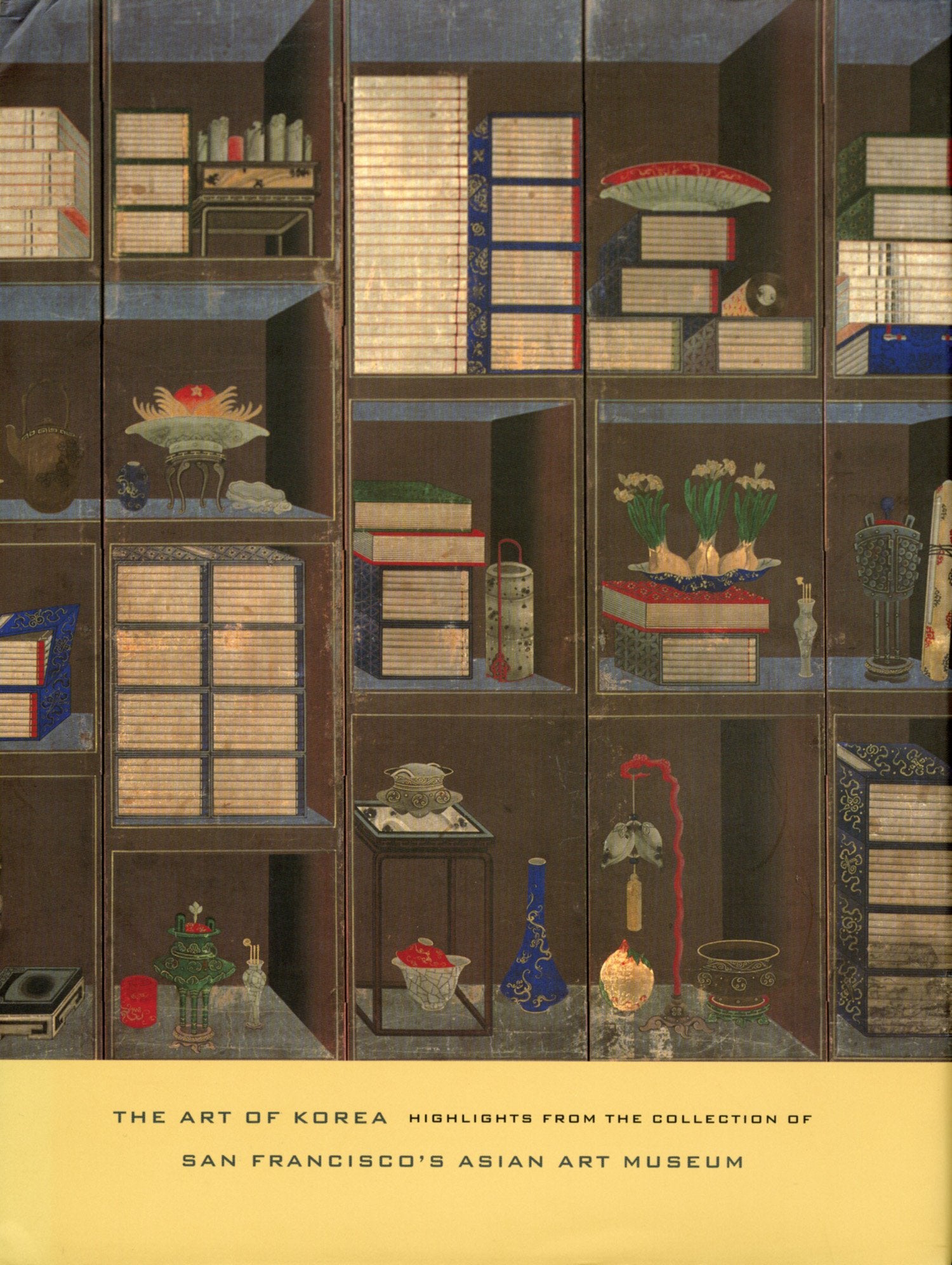 The Art of Korea: Highlights from the Collection of San Francisco's Asian Art Museum,Used
