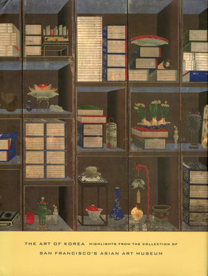 The Art of Korea: Highlights from the Collection of San Francisco's Asian Art Museum,Used