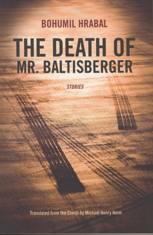 The Death of Mr. Baltisberger (Northwestern World Classics),New