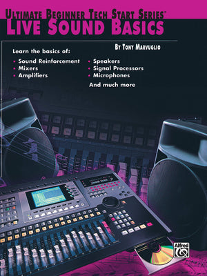 Ultimate Beginner Tech Start: Live Sound Basics (Ultimate Beginner Tech Start Series(R))