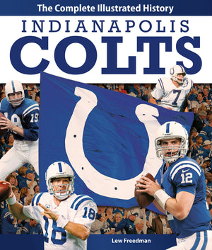 Indianapolis Colts: The Complete Illustrated History,Used