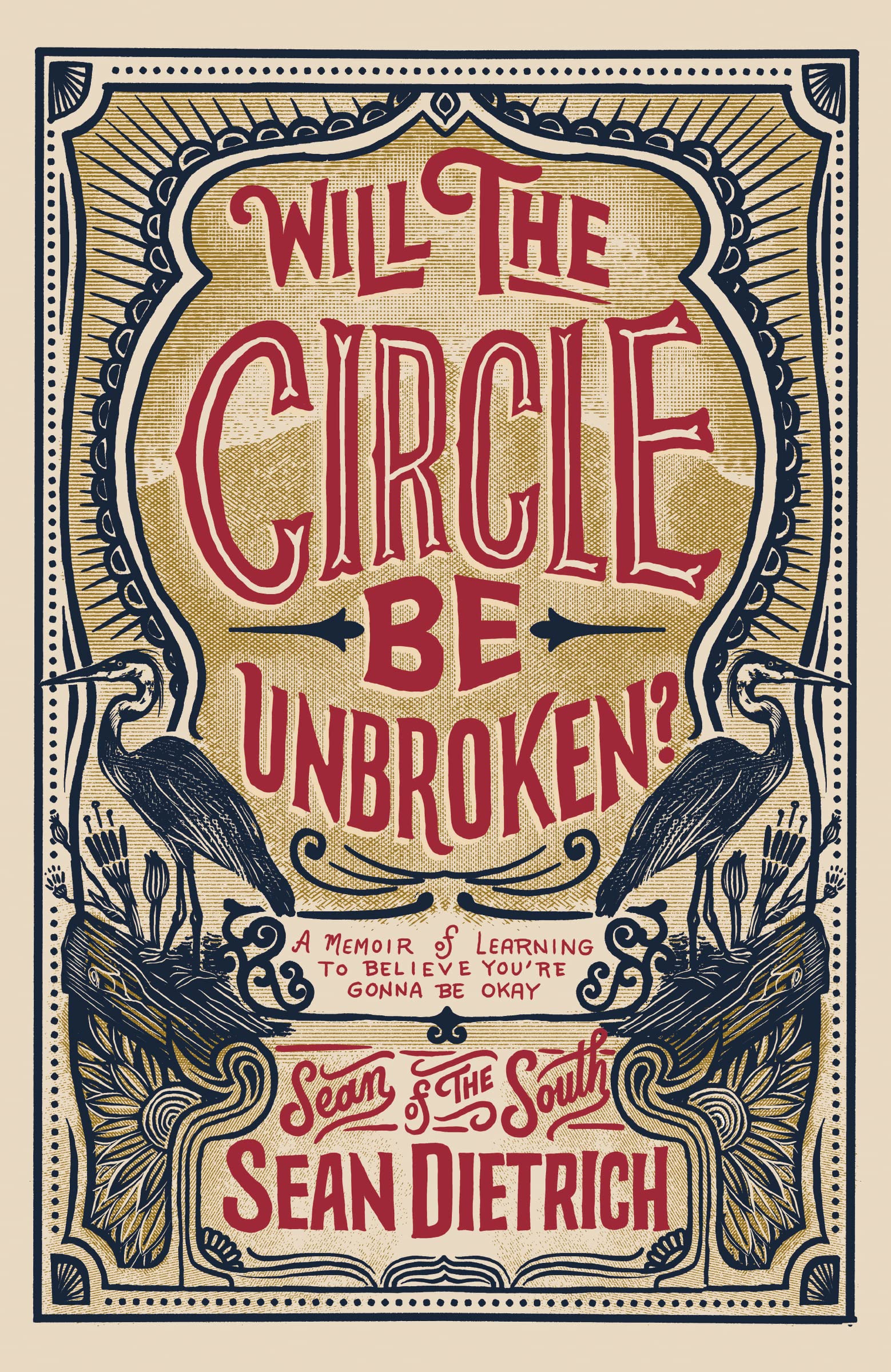Will the Circle Be Unbroken?: A Memoir of Learning to Believe Youre Gonna Be Okay,Used