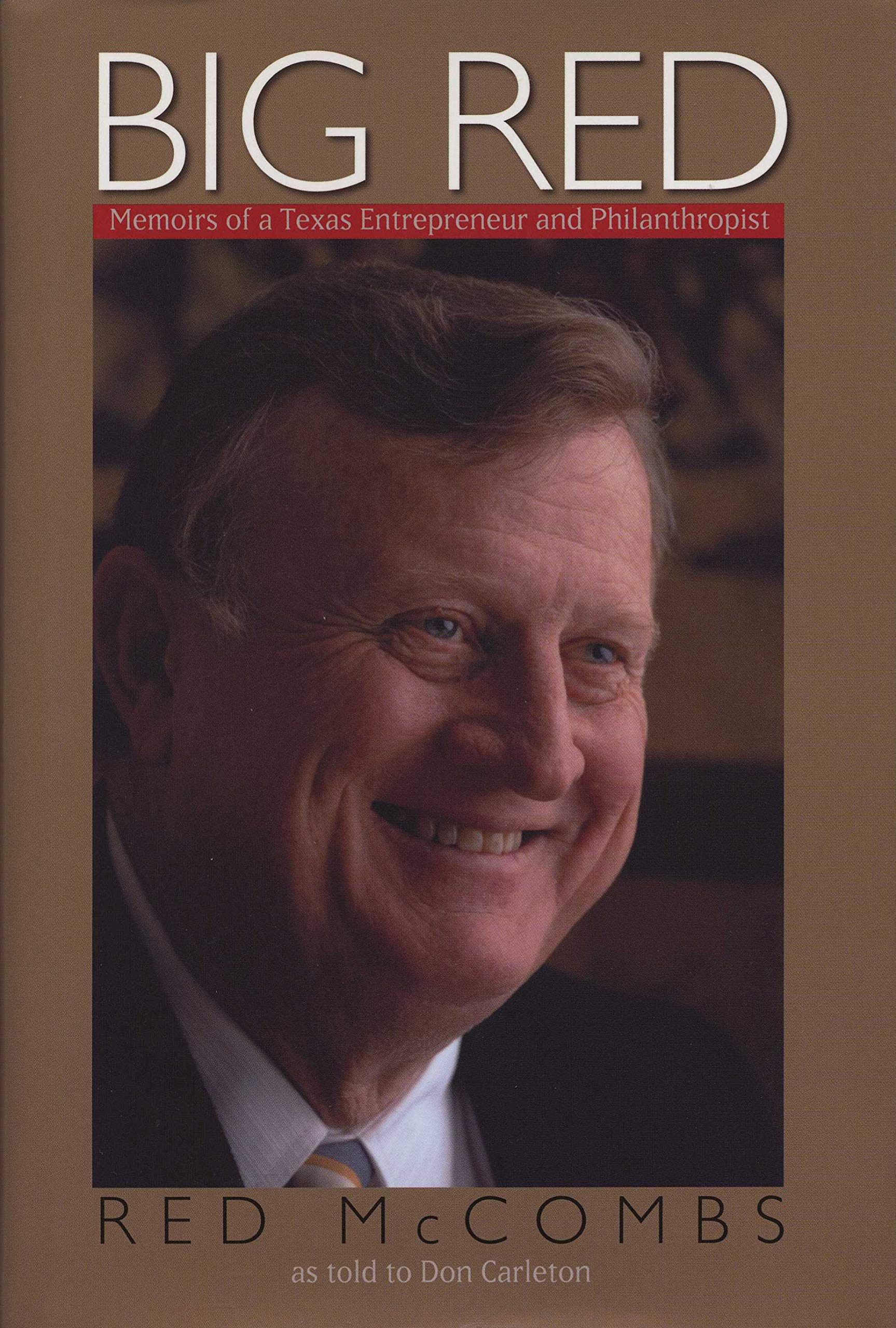 Big Red: Memoirs Of A Texas Entrepreneur And Philanthropist,New