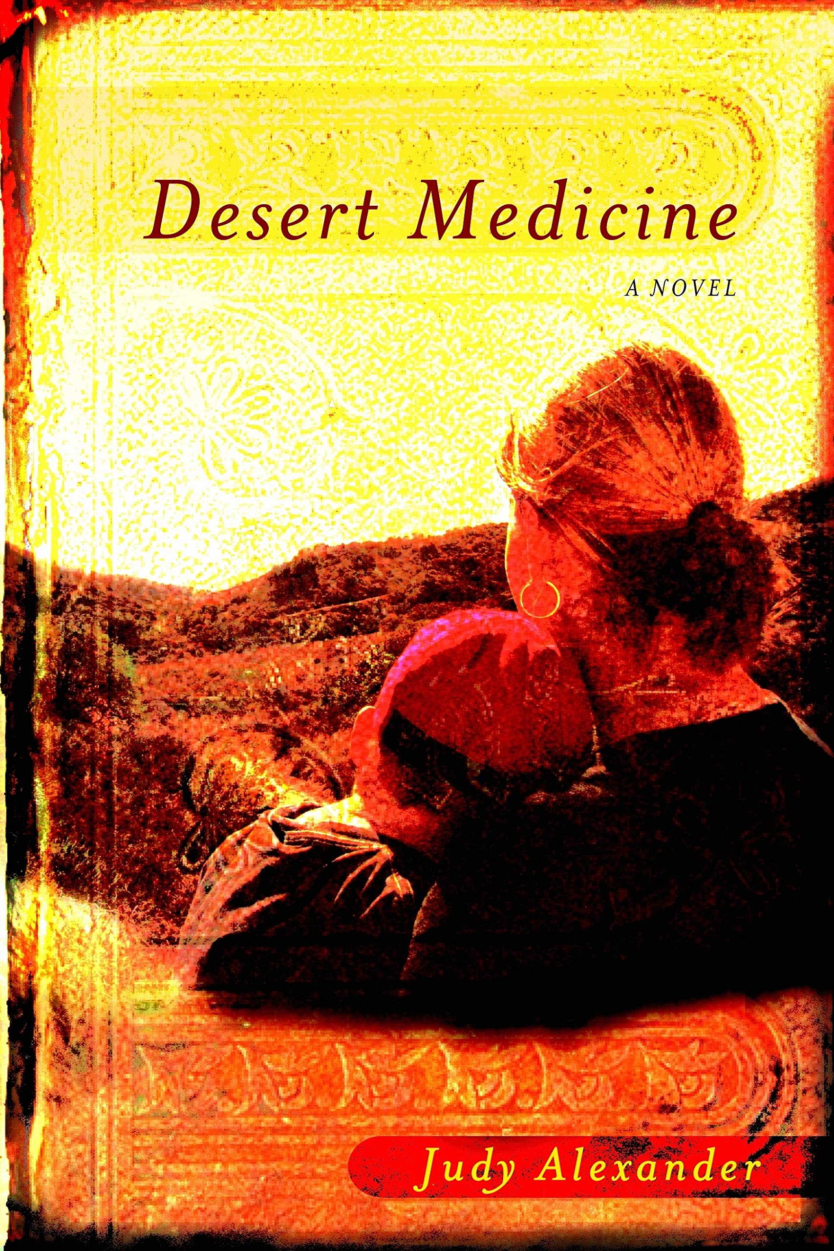Desert Medicine: A Novel,Used