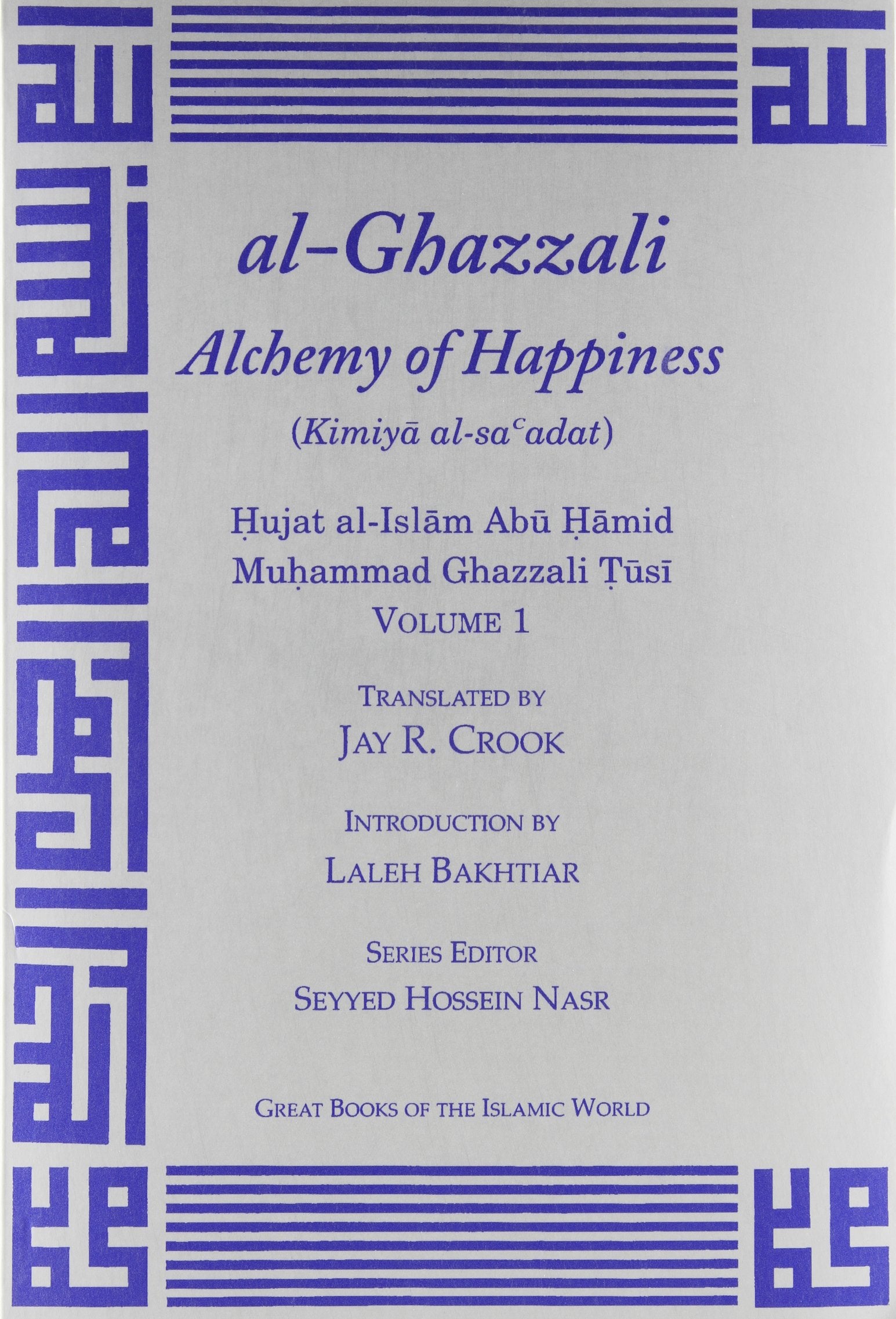 alGhazzali Alchemy of Happiness 2 Vol. set (Great Books of the Islamic World),New