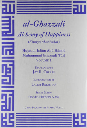 alGhazzali Alchemy of Happiness 2 Vol. set (Great Books of the Islamic World),New
