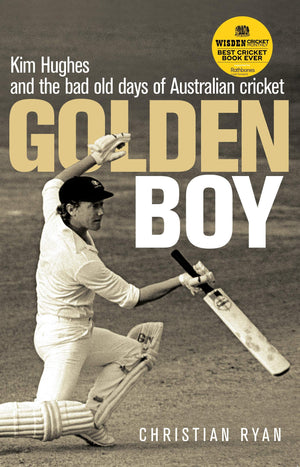Golden Boy: Kim Hughes and the Bad Old Days of Australian Cricket,Used