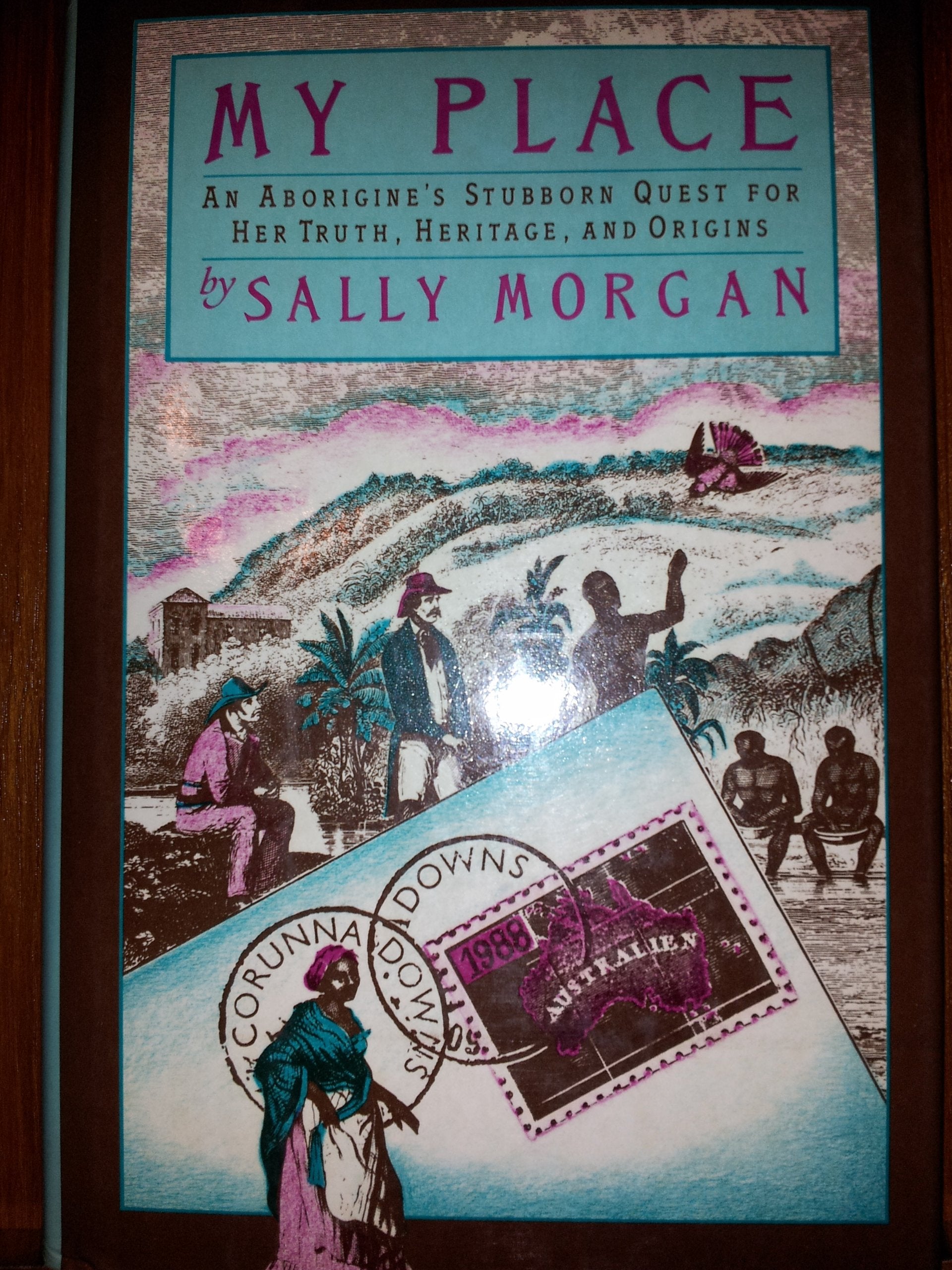 My Place; An Aborigine'S Stubborn Quest For Her Truth, Heritage, And Origins,Used