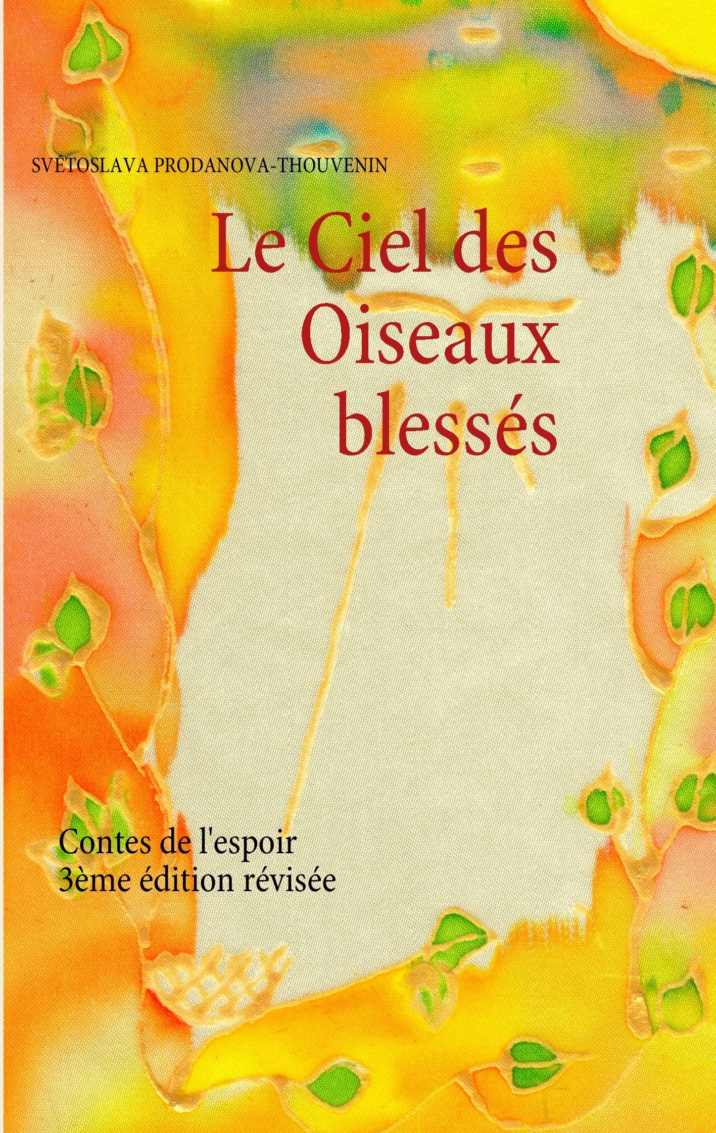 Le Ciel des Oiseaux blesss: Contes de l'espoir (French Edition),Used