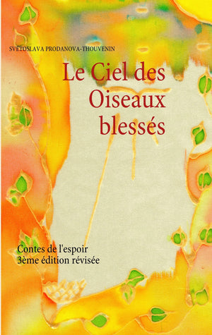 Le Ciel des Oiseaux blesss: Contes de l'espoir (French Edition),Used