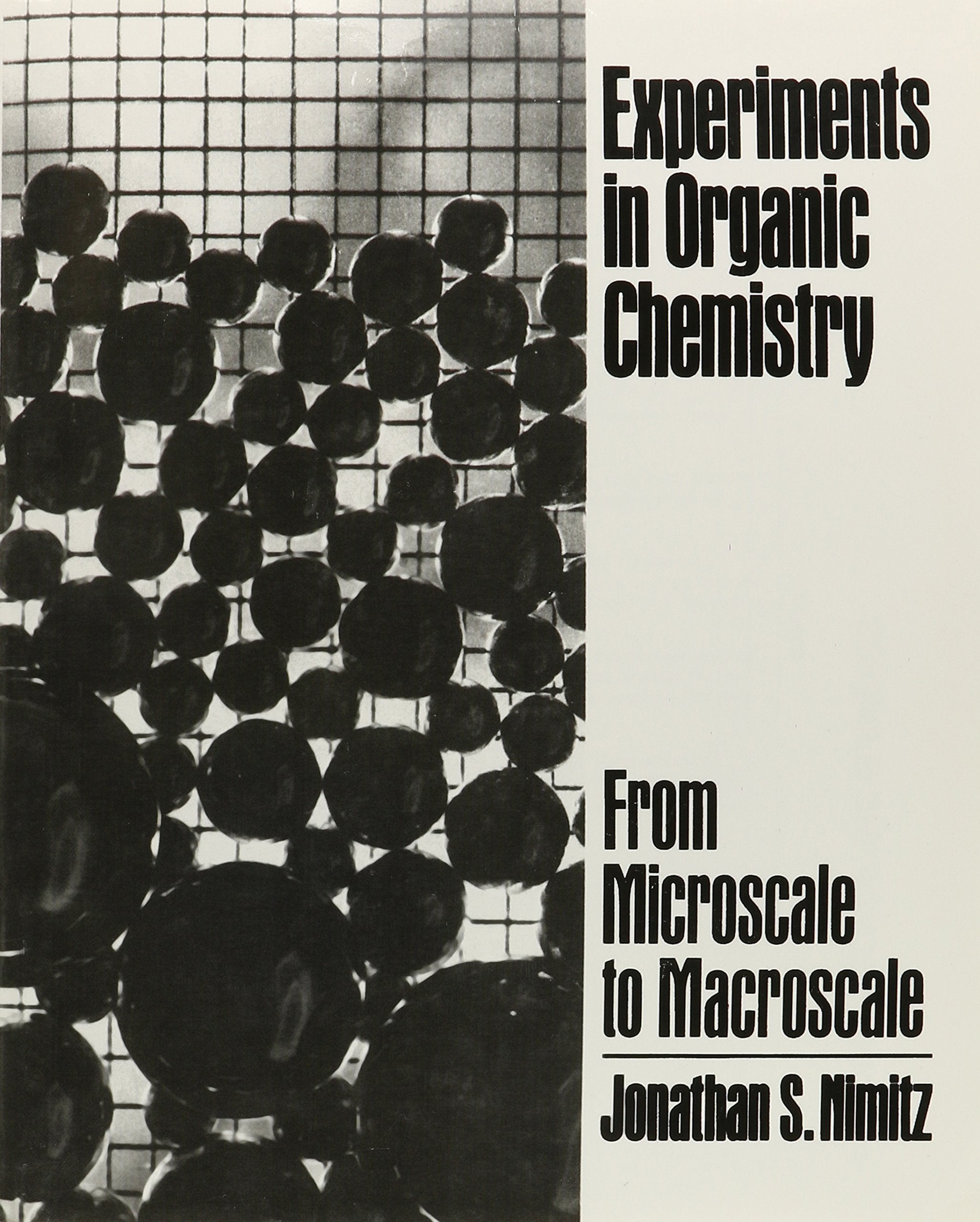 Experiments In Organic Chemistry: From Microscale To Macroscale,New