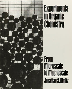 Experiments In Organic Chemistry: From Microscale To Macroscale,New