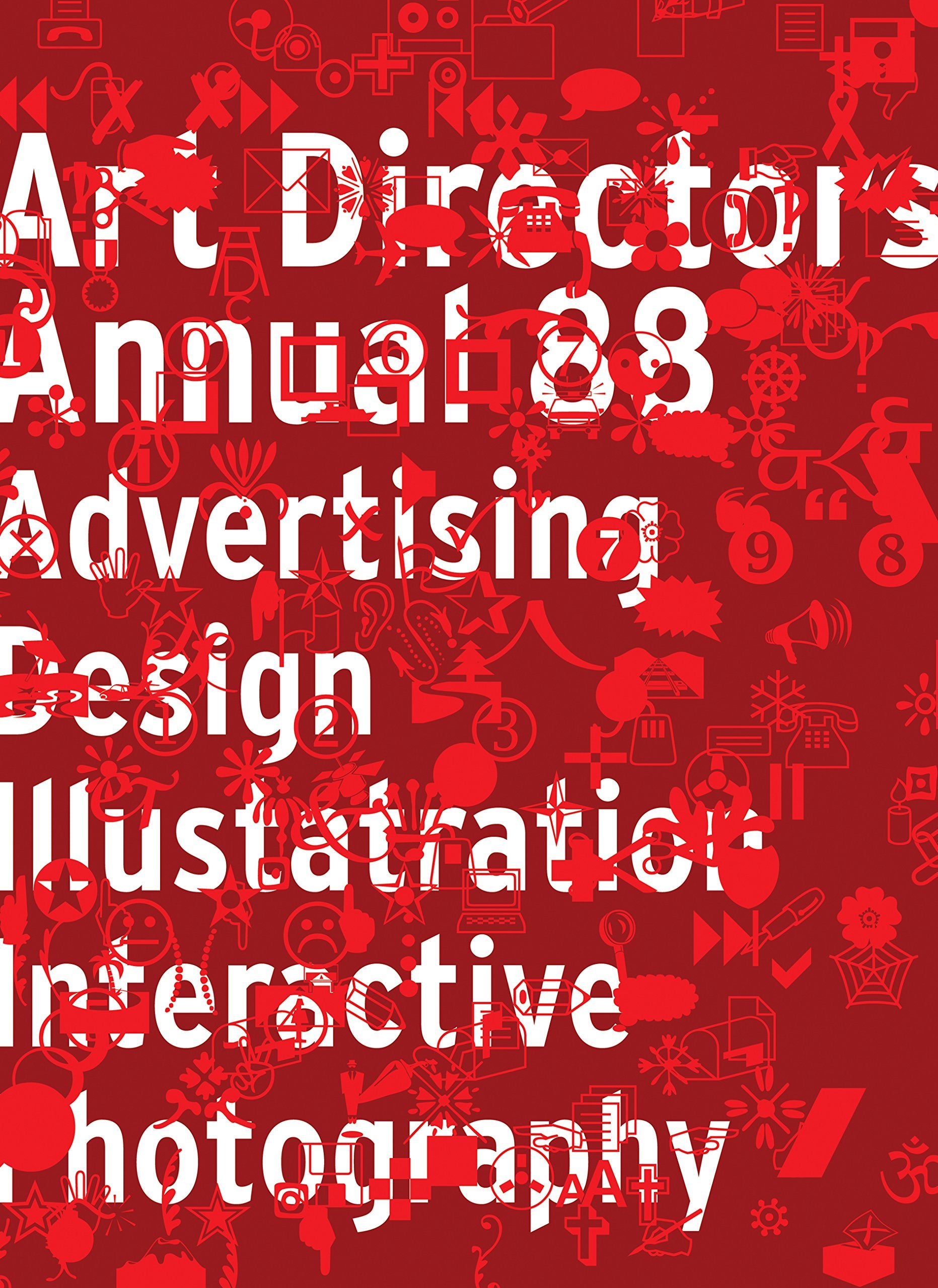 The Art Directors Annual 88: Advertising Design Illustration Interactive Photography
