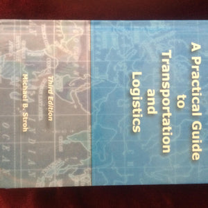 A Practical Guide to Transportation and Logistics,New