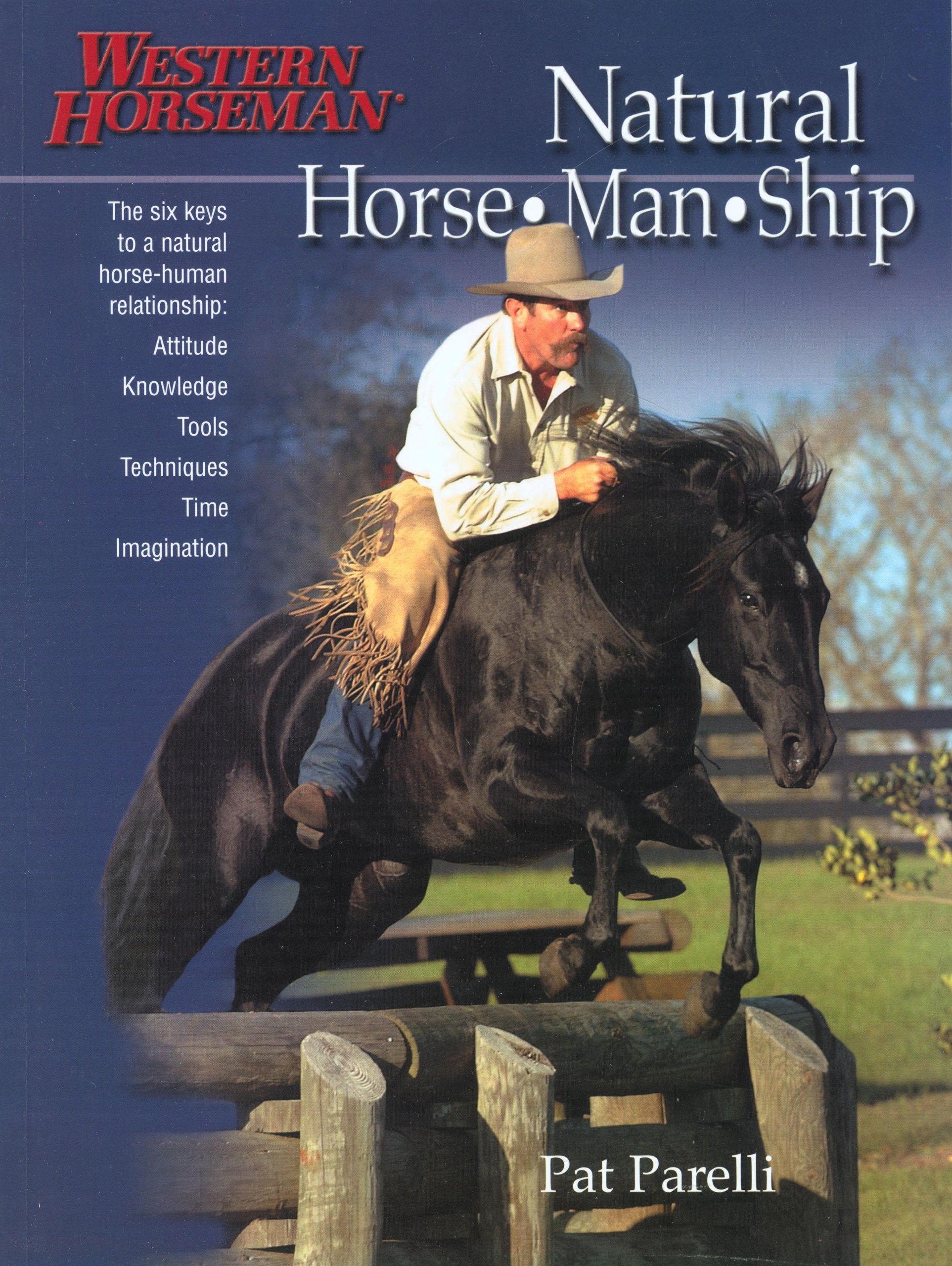 Natural HorseManShip: Six Keys to a Natural HorseHuman Relationship (A Western Horseman Book),Used