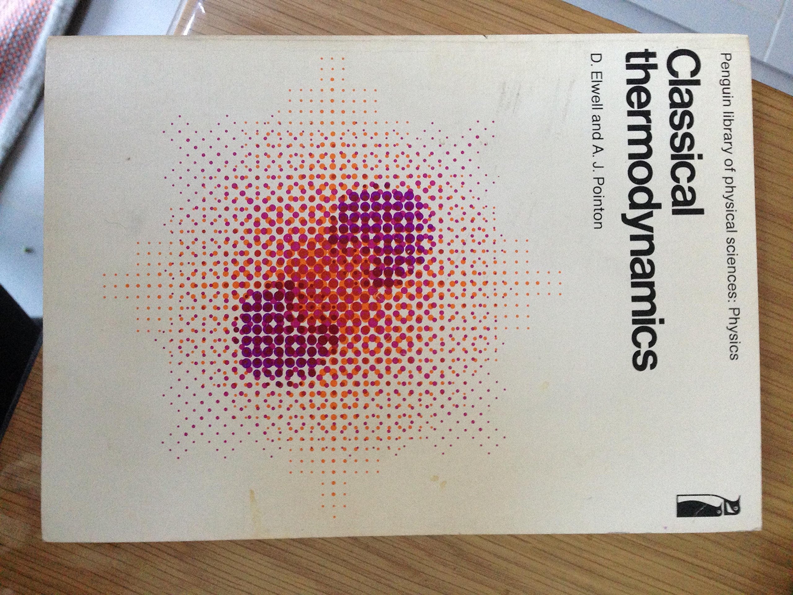 Classical Thermodynamics (Penguin Education)