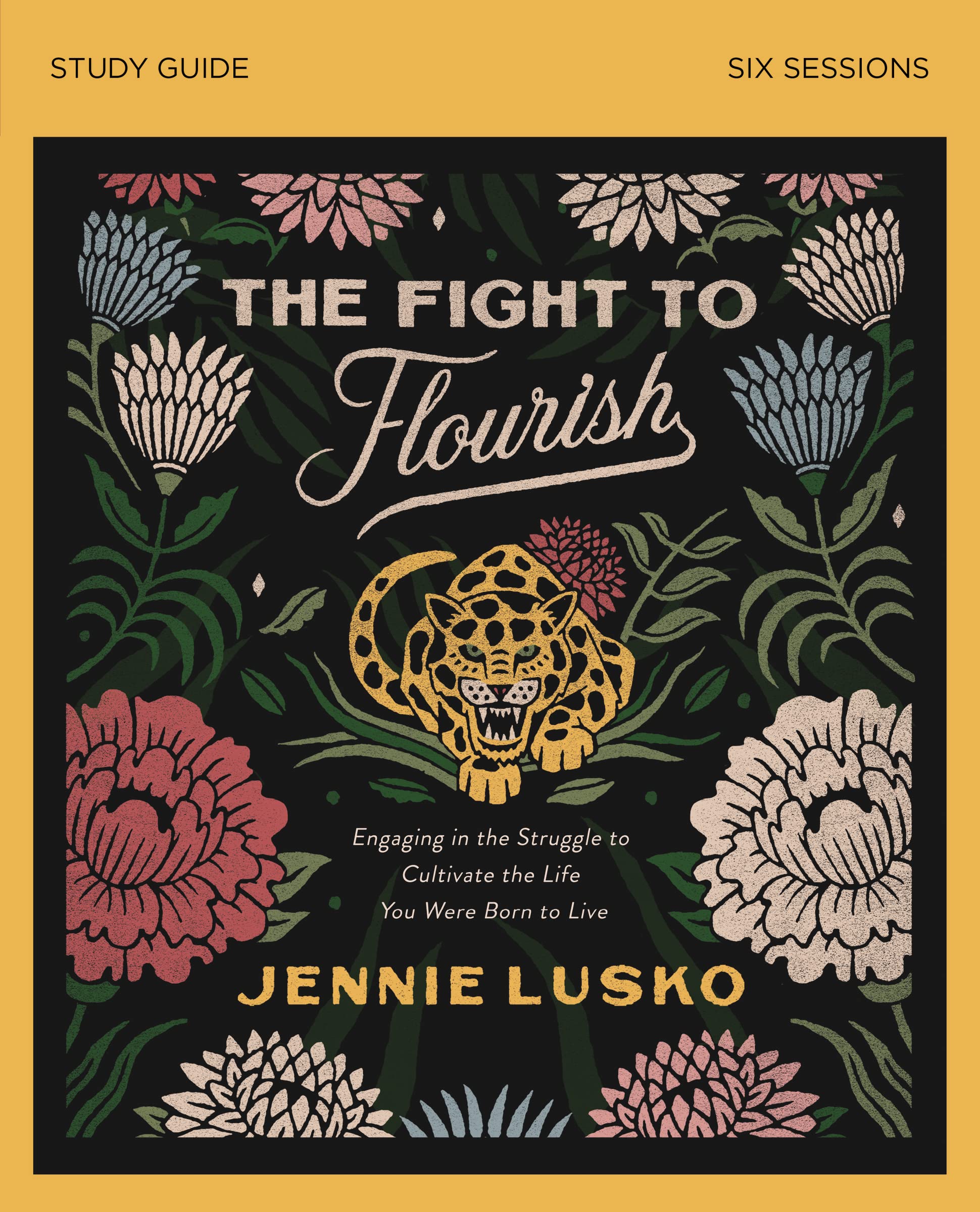 The Fight to Flourish Bible Study Guide: Engaging in the Struggle to Cultivate the Life You Were Born to Live,Used