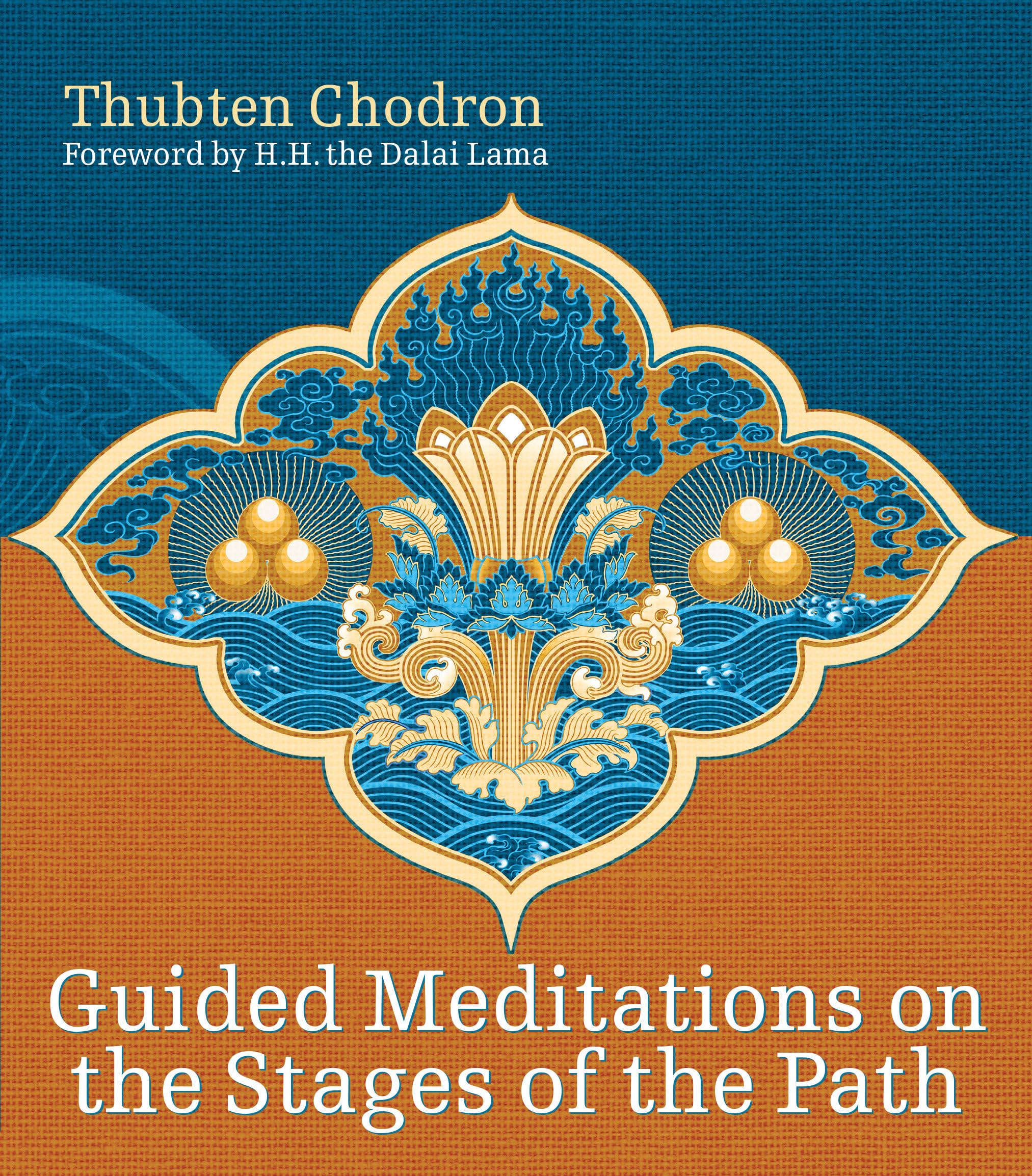 Guided Meditations on the Stages of the Path,New