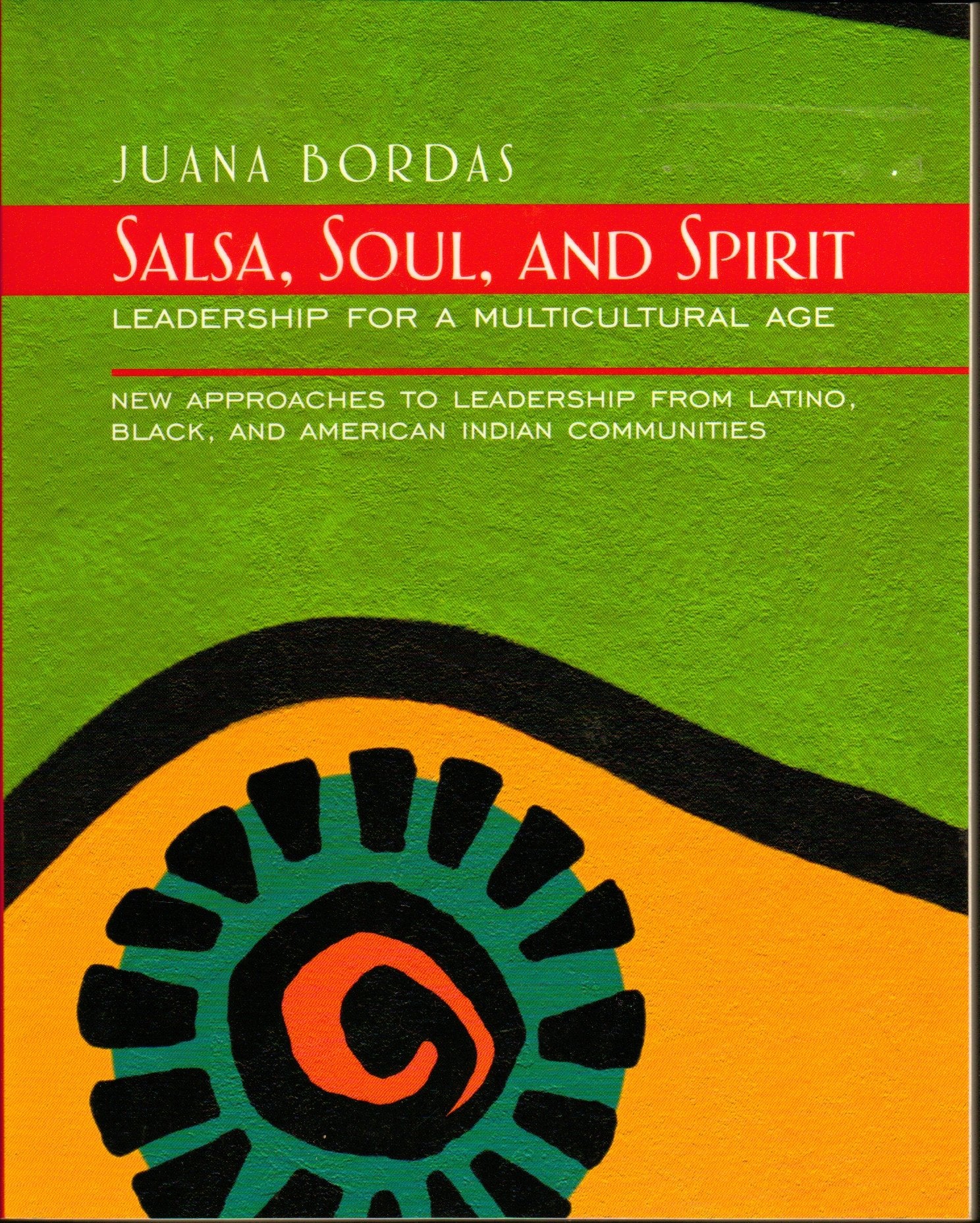 Salsa, Soul, and Spirit: Leadership for a Multicultural Age (0),Used