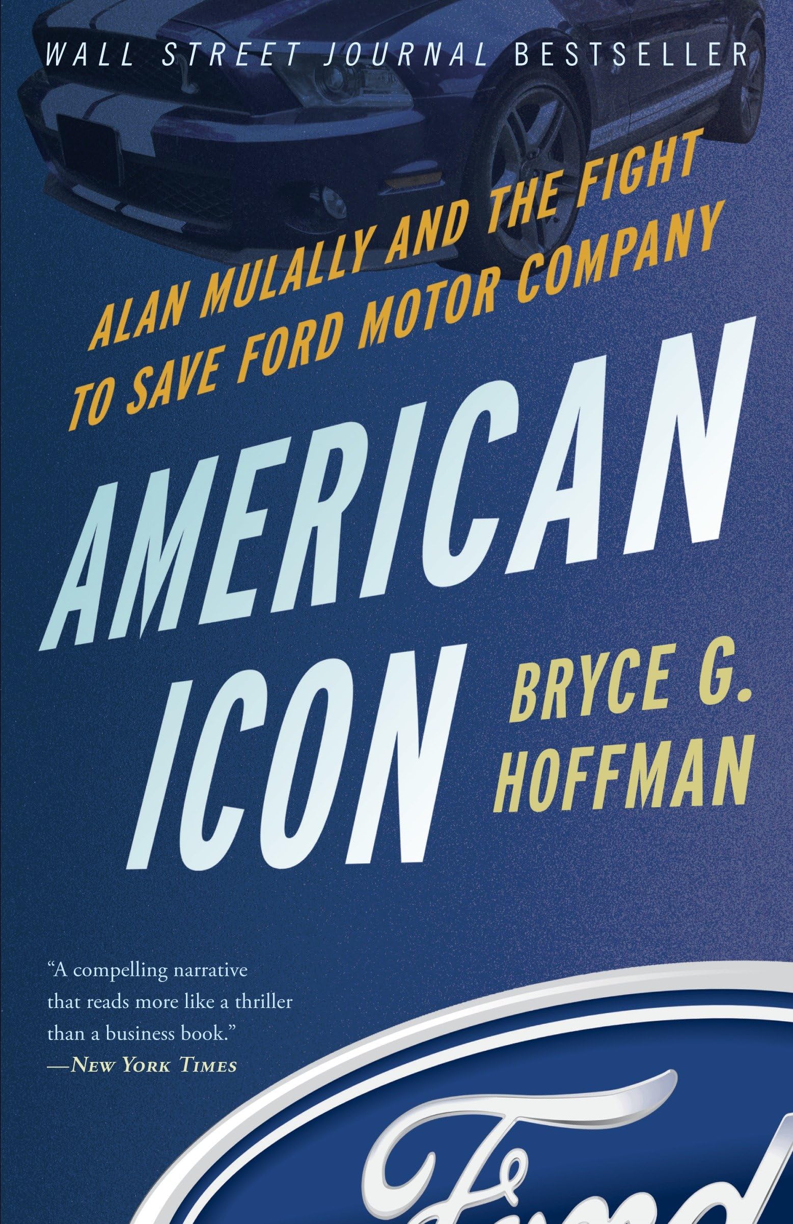 American Icon: Alan Mulally and the Fight to Save Ford Motor Company,New