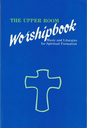 The Upper Room Worshipbook: Music and Liturgies for Spiritual Formation,Used