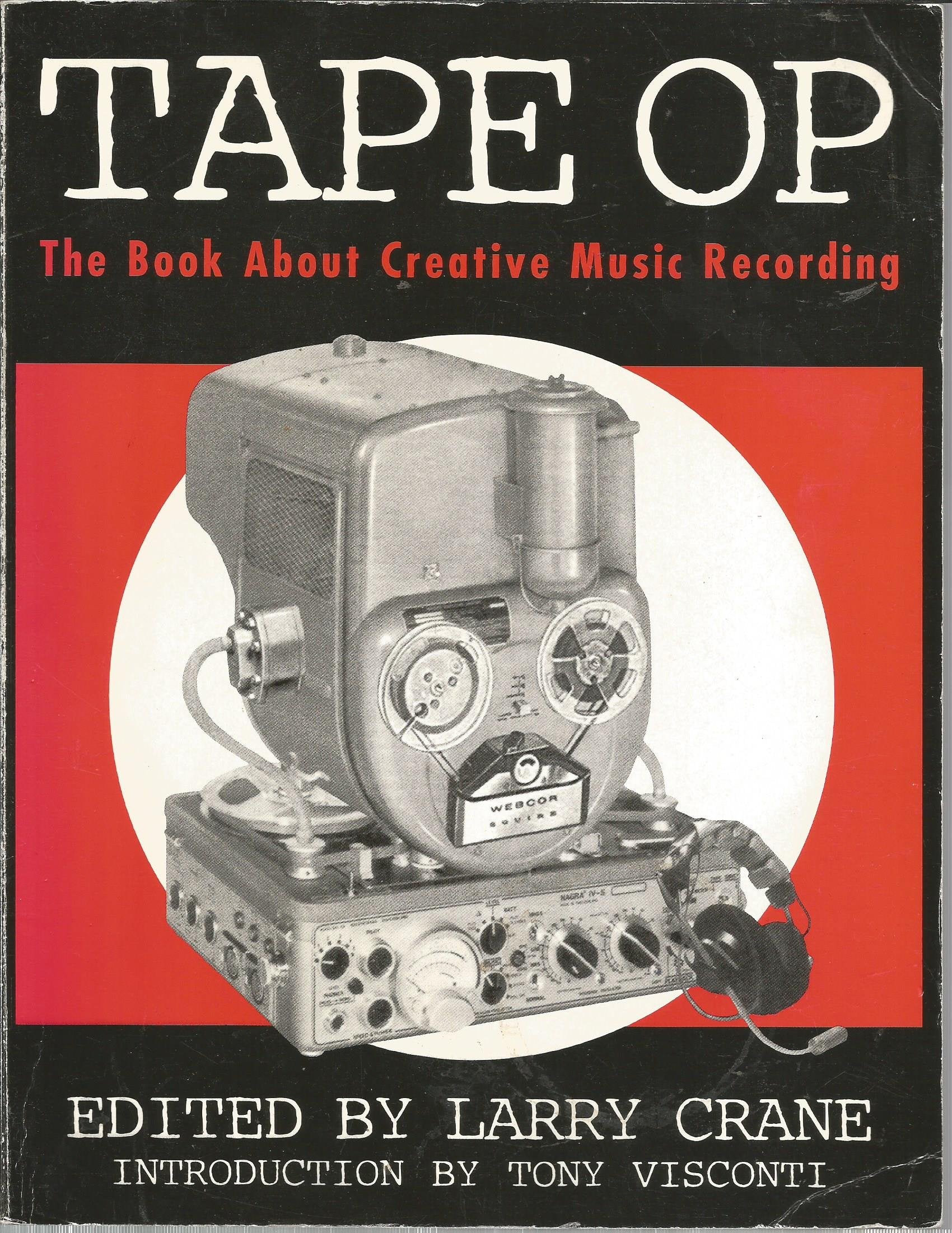 Tape Op: The Book About Creative Music Recording,Used