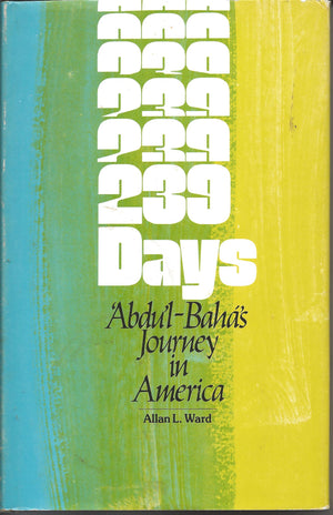 239 days : Abdu'lBaha's Journey in America,New
