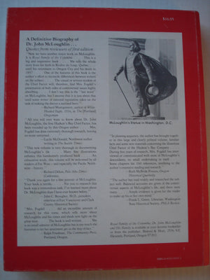 Royal Family of the Columbia: Dr. John McLoughlin and His Family,Used