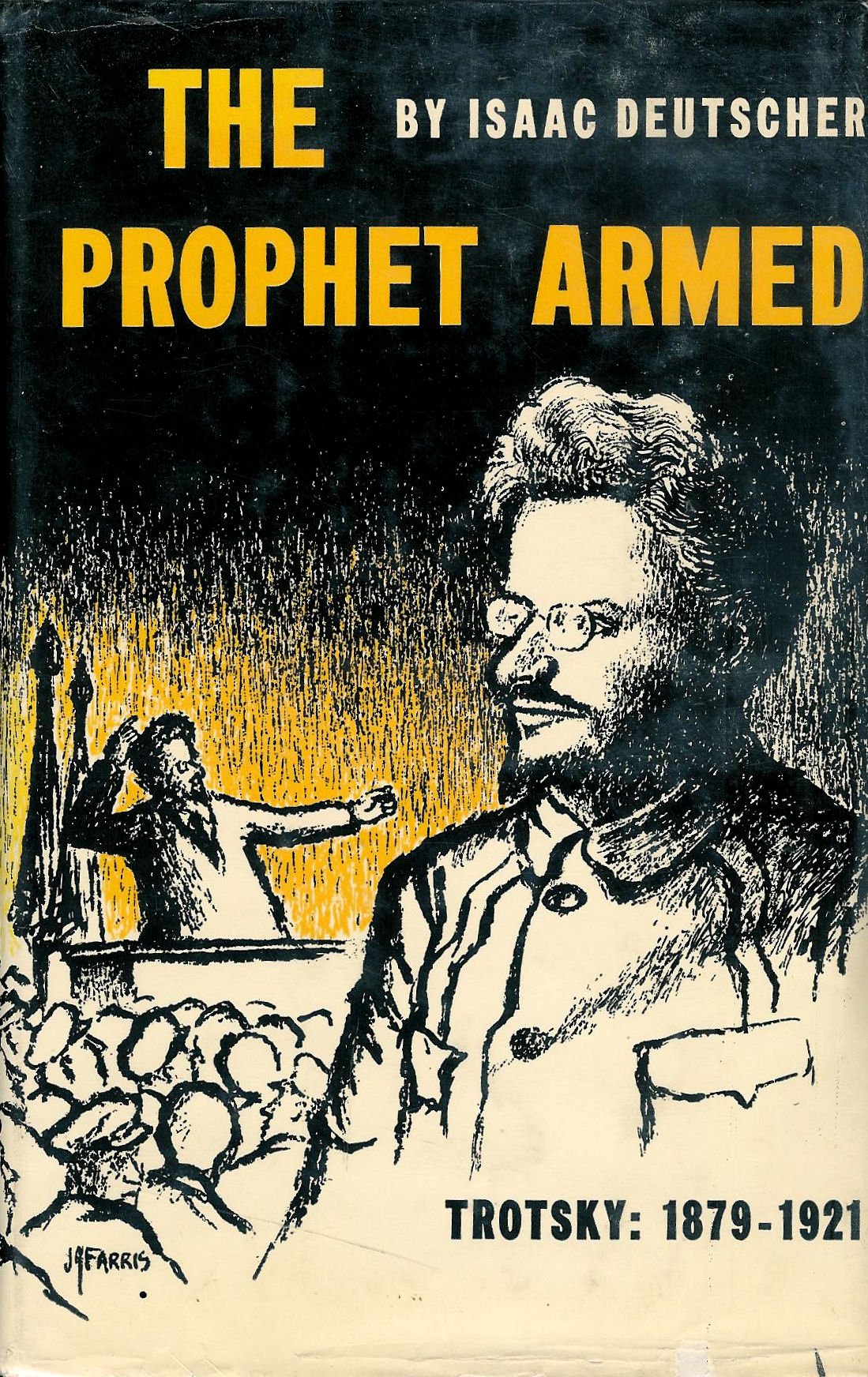 The Prophet Armed: Trotsky: 18791921,Used