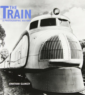 The Train: A Photographic History,Used