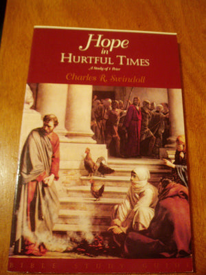 Hope in Hurtful Times: A Study of 1 Peter,Used