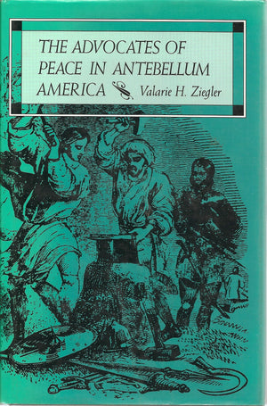 The Advocates Of Peace In Antebellum America (Religion In North America),Used