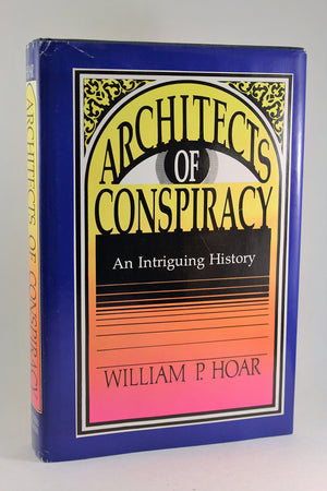 Architects of Conspiracy: An Intriguing History,Used