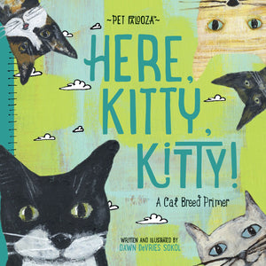 Here, Kitty, Kitty!: A Cat Breed Primer (Pet Palooza),Used