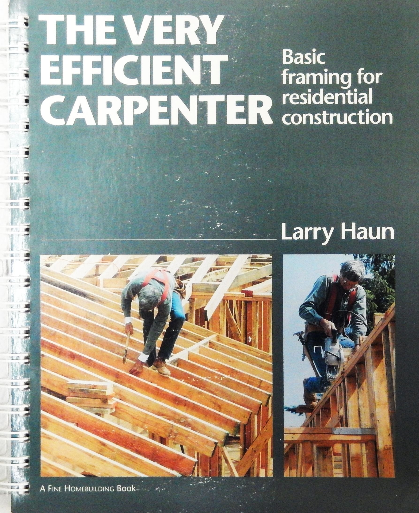 The Very Efficient Carpenter: Basic Framing for Residential Construction (For Pros By Pros),Used
