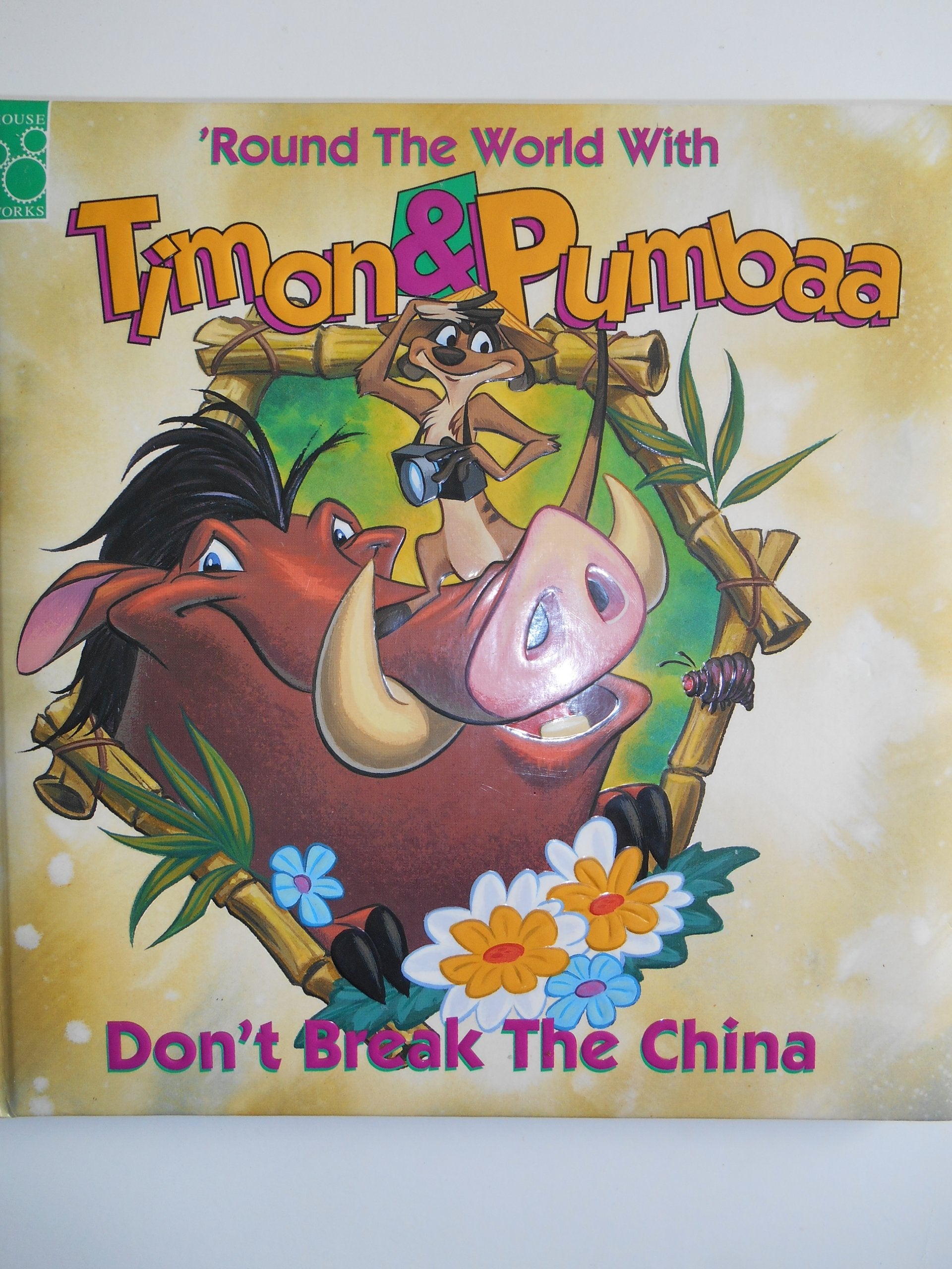 Don'T Break The China/'Round The World With Timon & Pumbaa (Puffy Cover Storybook),Used