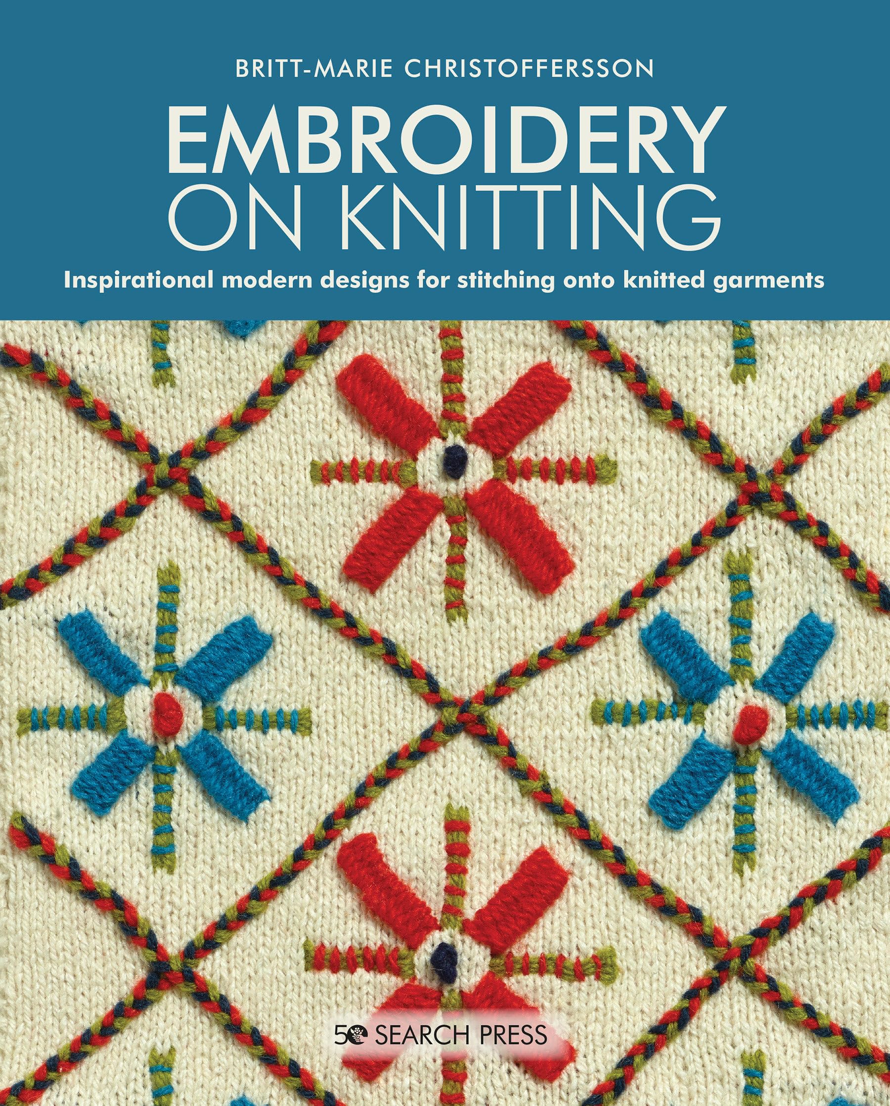 Embroidery on Knitting: Inspirational Modern Designs For Stitching Onto Knitted Garments,Used