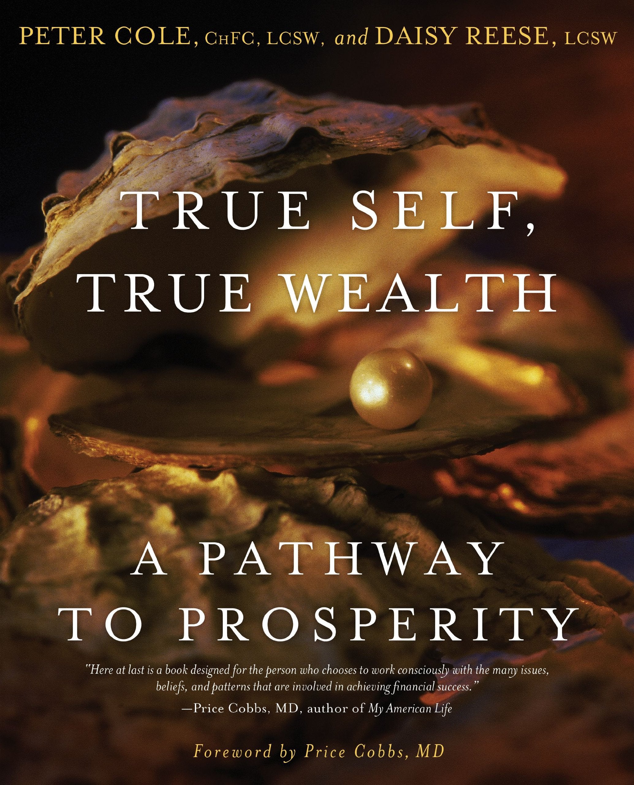 True Self, True Wealth: A Pathway to Prosperity,Used