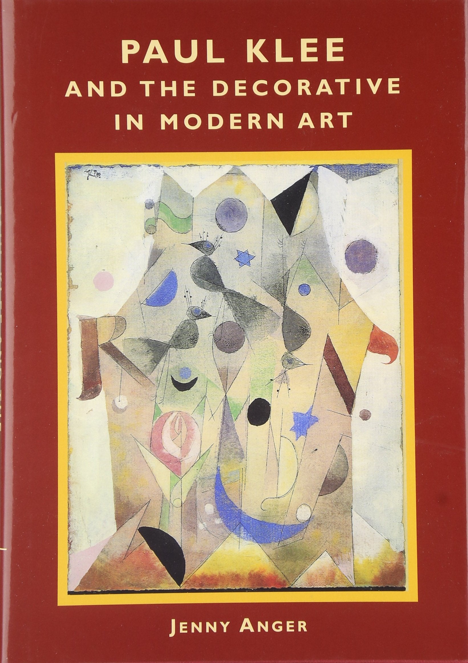 Paul Klee and the Decorative in Modern Art,Used