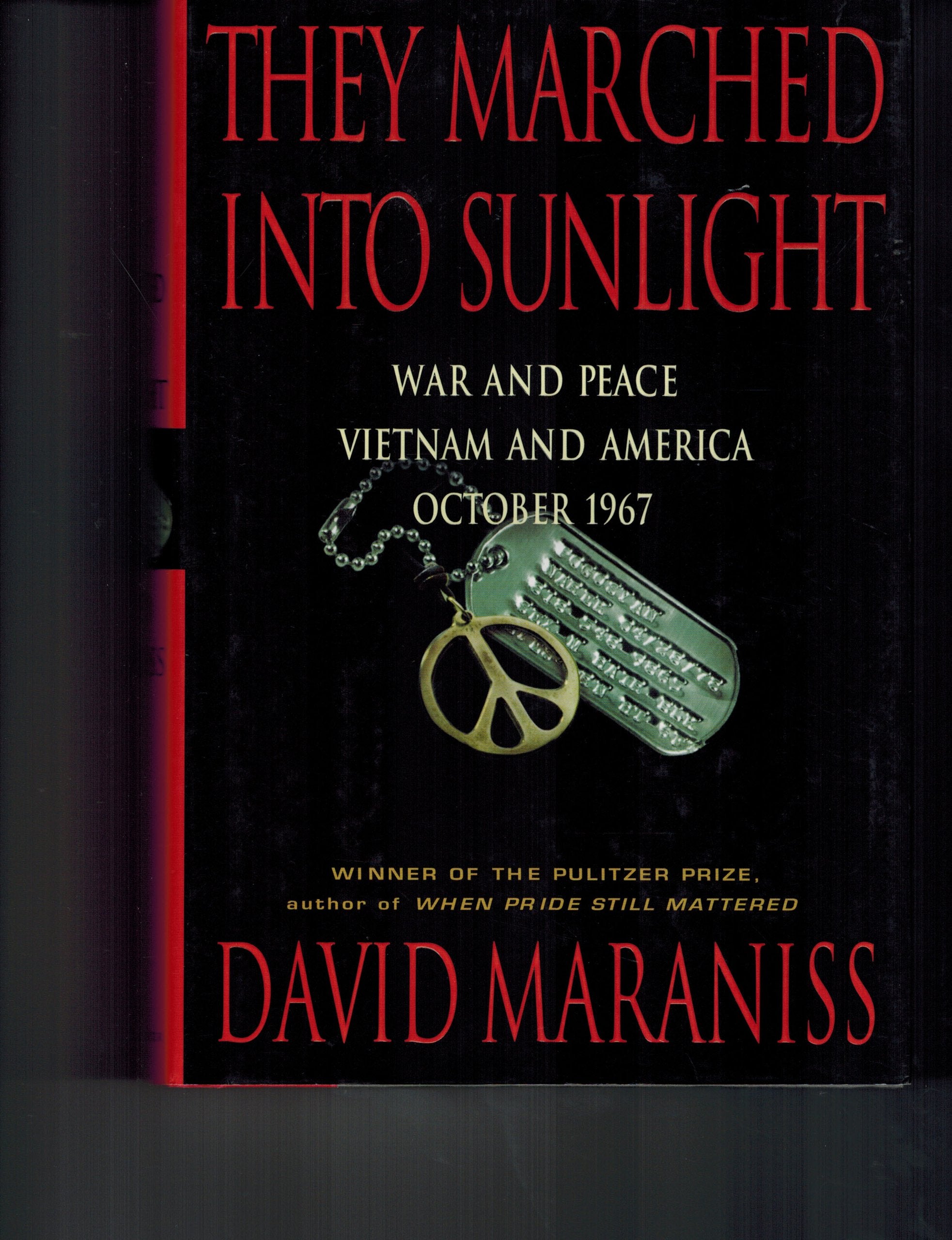 They Marched Into Sunlight: War and Peace Vietnam and America October 1967,Used