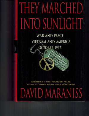 They Marched Into Sunlight: War and Peace Vietnam and America October 1967,Used