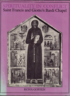 Spirituality in Conflict: Saint Francis and Giottos Bardi Chapel,Used