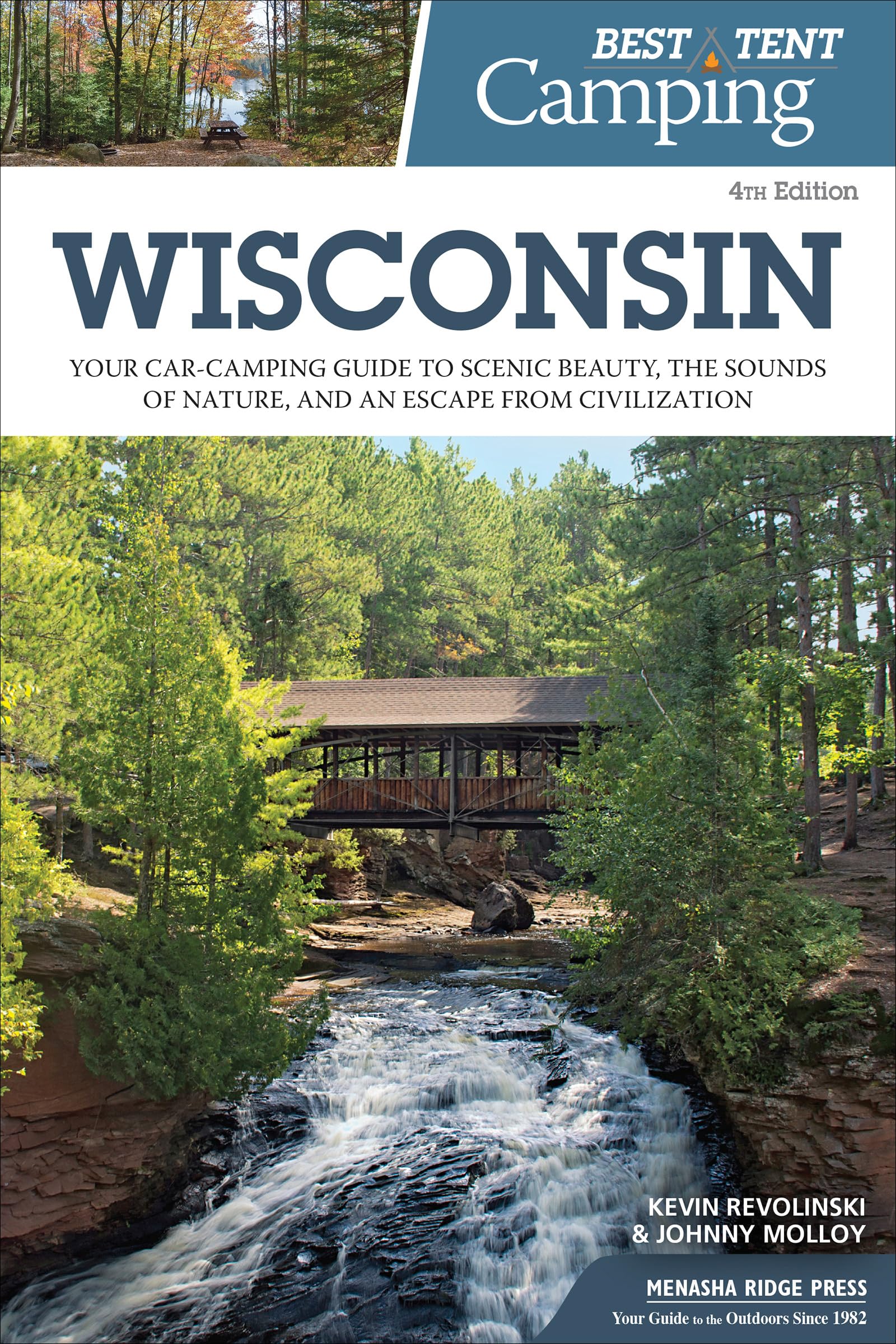 Best Tent Camping: Wisconsin: Your Carcamping Guide To Scenic Beauty, The Sounds Of Nature, And An Escape From Civilization,Used