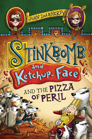 Stinkbomb and KetchupFace and the Pizza of Peril
