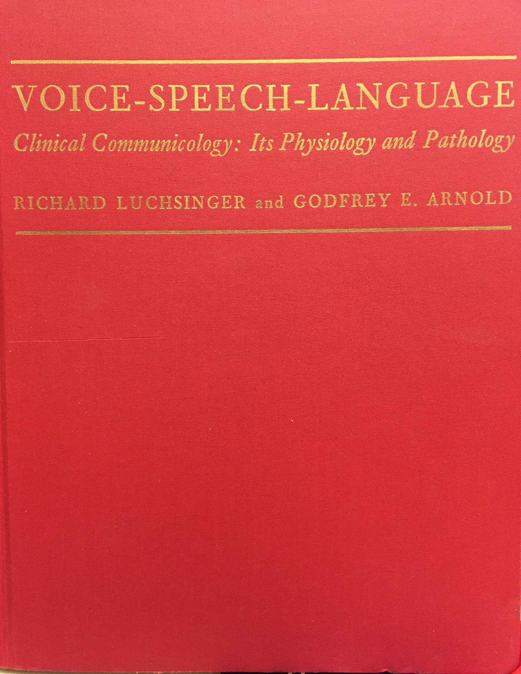 Voice SpeechLanguage: Clinical CommunicologyIts Physiology and Pathology,Used